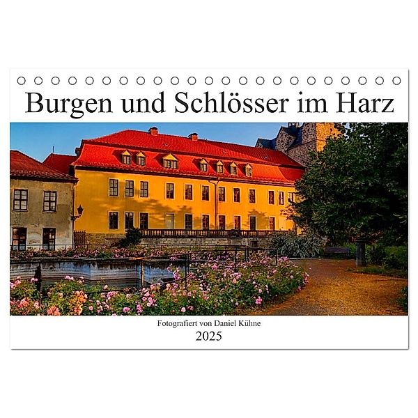 Burgen und Schlösser im Harz (Tischkalender 2025 DIN A5 quer), CALVENDO Monatskalender, Calvendo, Daniel Kühne