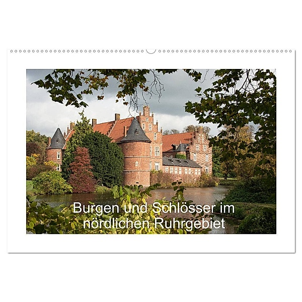 Burgen und Schlösser im nördlichen Ruhrgebiet (Wandkalender 2024 DIN A2 quer), CALVENDO Monatskalender, Emscherpirat