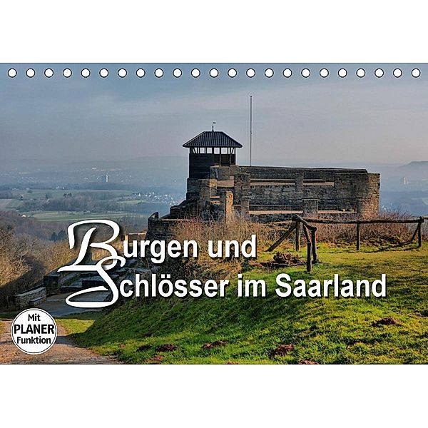 Burgen und Schlösser im Saarland (Tischkalender 2021 DIN A5 quer), Thomas Bartruff