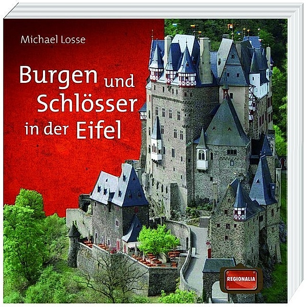 Burgen und Schlösser in der Eifel, Michael Losse