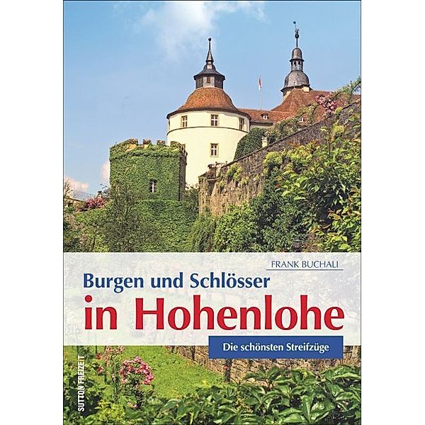 Burgen und Schlösser in Hohenlohe, Frank Buchali