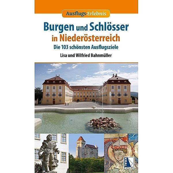 Burgen und Schlösser in Niederösterreich (Neuauflage), Wilfried Bahnmüller