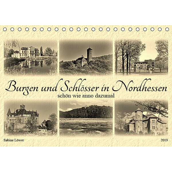 Burgen und Schlösser in Nordhessen (Tischkalender 2019 DIN A5 quer), Sabine Löwer