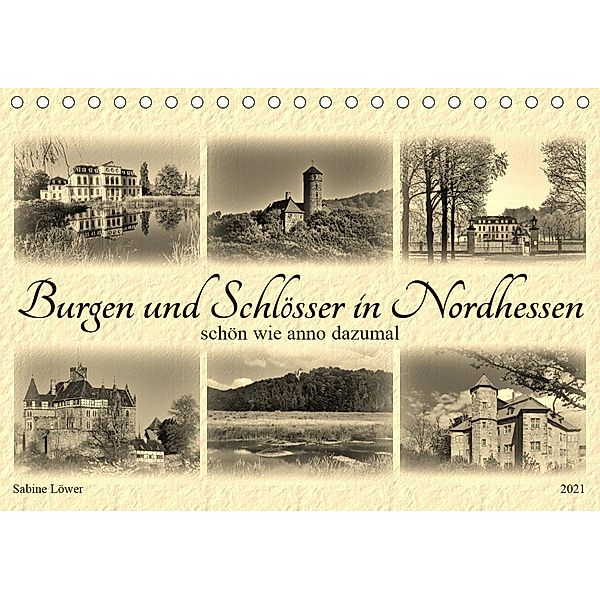 Burgen und Schlösser in Nordhessen (Tischkalender 2021 DIN A5 quer), Sabine Löwer