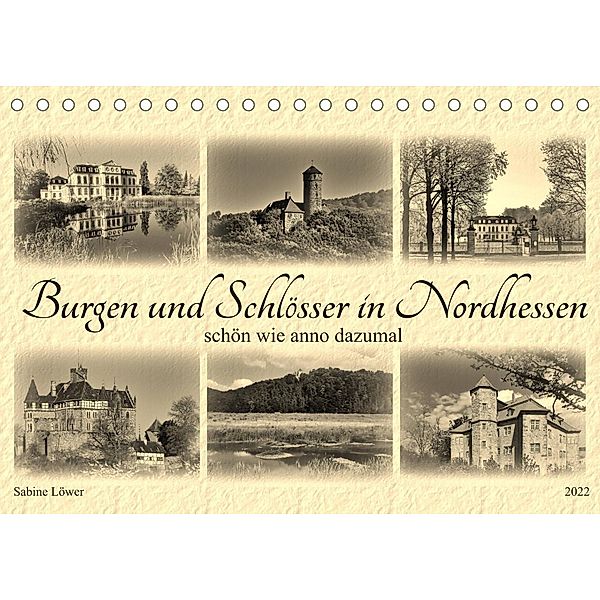 Burgen und Schlösser in Nordhessen (Tischkalender 2022 DIN A5 quer), Sabine Löwer