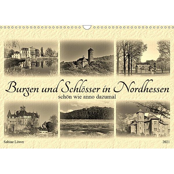 Burgen und Schlösser in Nordhessen (Wandkalender 2021 DIN A3 quer), Sabine Löwer