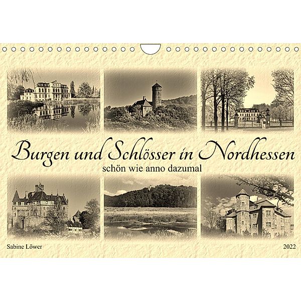 Burgen und Schlösser in Nordhessen (Wandkalender 2022 DIN A4 quer), Sabine Löwer