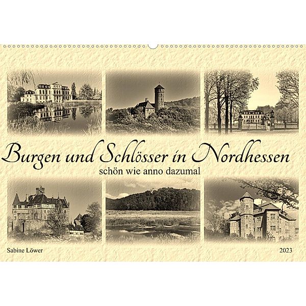 Burgen und Schlösser in Nordhessen (Wandkalender 2023 DIN A2 quer), Sabine Löwer