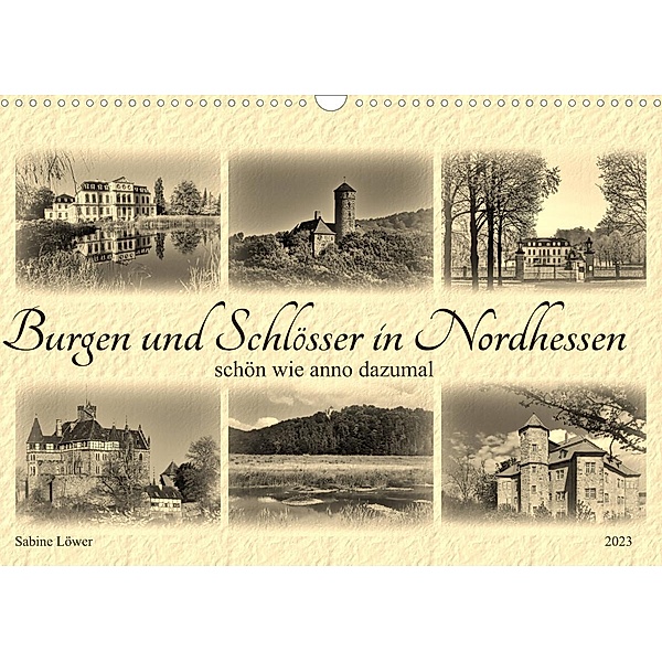 Burgen und Schlösser in Nordhessen (Wandkalender 2023 DIN A3 quer), Sabine Löwer