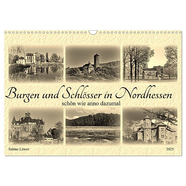 Burgen und Schlösser in Nordhessen (Wandkalender 2025 DIN A3 quer), CALVENDO Monatskalender, Calvendo, Sabine Löwer