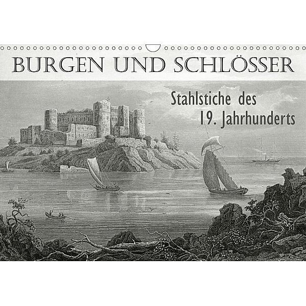 BURGEN UND SCHLÖSSER. Stahlstiche des 19. Jahrhunderts (Wandkalender 2020 DIN A3 quer), Jost Galle