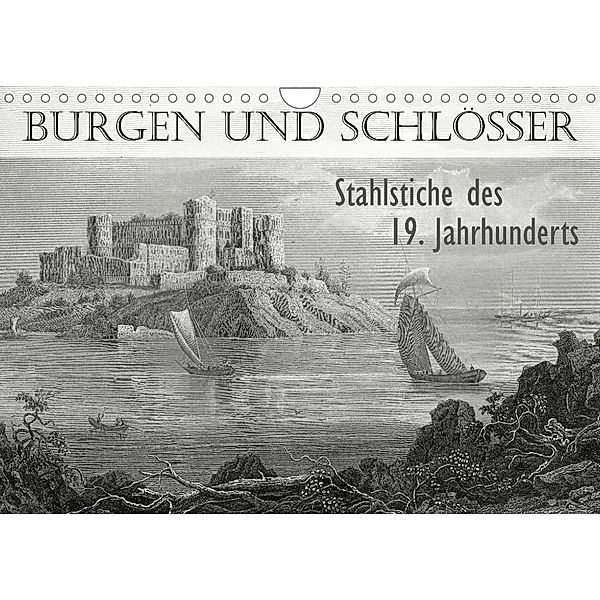 BURGEN UND SCHLÖSSER. Stahlstiche des 19. Jahrhunderts (Wandkalender 2023 DIN A4 quer), Jost Galle
