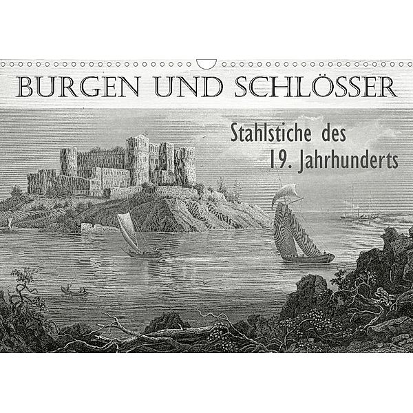 BURGEN UND SCHLÖSSER. Stahlstiche des 19. Jahrhunderts (Wandkalender 2023 DIN A3 quer), Jost Galle