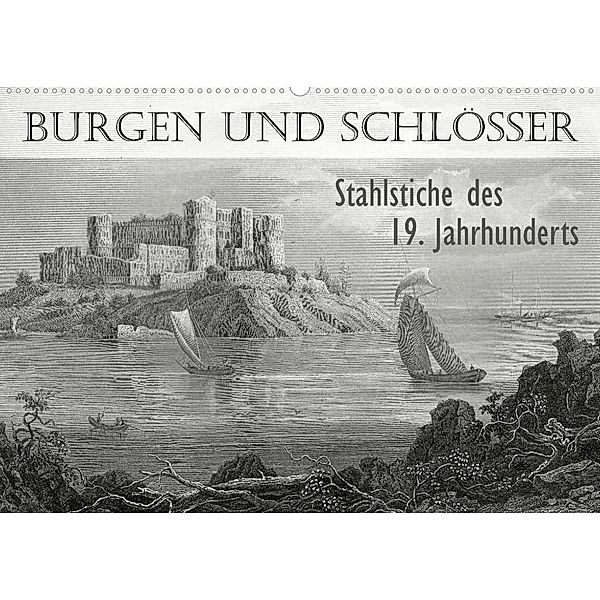 BURGEN UND SCHLÖSSER. Stahlstiche des 19. Jahrhunderts (Wandkalender 2023 DIN A2 quer), Jost Galle