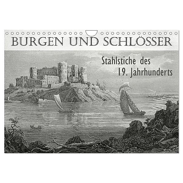 BURGEN UND SCHLÖSSER. Stahlstiche des 19. Jahrhunderts (Wandkalender 2024 DIN A4 quer), CALVENDO Monatskalender, Jost Galle