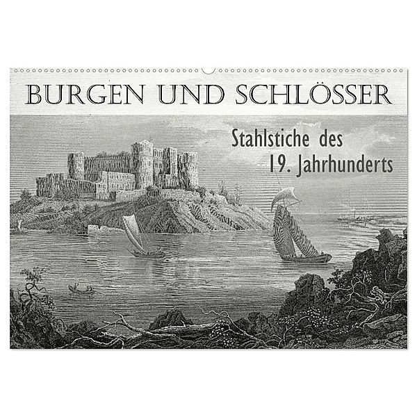 BURGEN UND SCHLÖSSER. Stahlstiche des 19. Jahrhunderts (Wandkalender 2025 DIN A2 quer), CALVENDO Monatskalender, Calvendo, Jost Galle