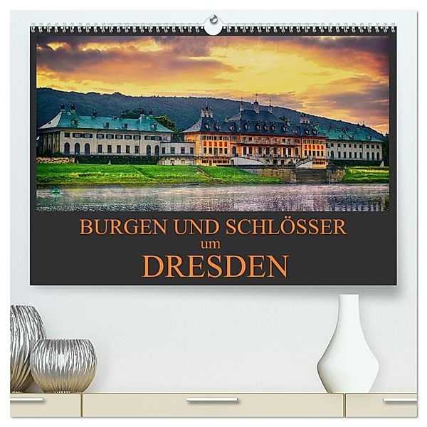 Burgen und Schlösser um Dresden (hochwertiger Premium Wandkalender 2025 DIN A2 quer), Kunstdruck in Hochglanz, Calvendo, Dirk Meutzner
