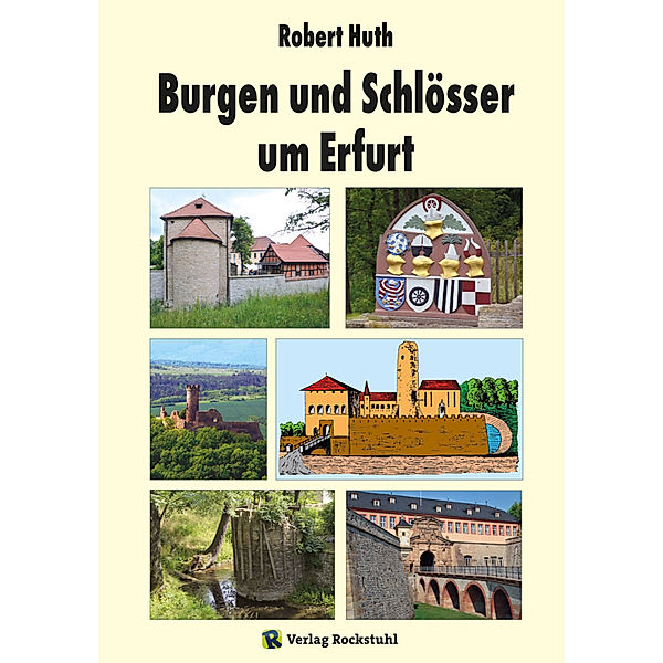 Burgen und Schlösser um Erfurt, Robert Huth