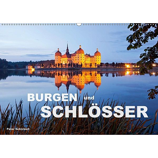 Burgen und Schlösser (Wandkalender 2020 DIN A2 quer), Peter Schickert