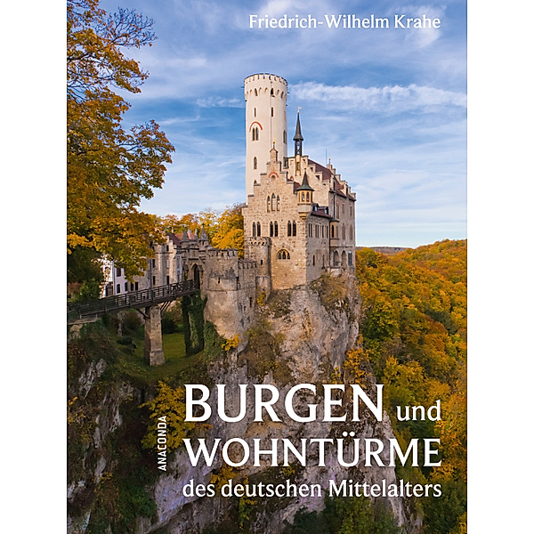 Burgen und Wohntürme des deutschen Mittelalters, Friedrich-Wilhelm Krahe