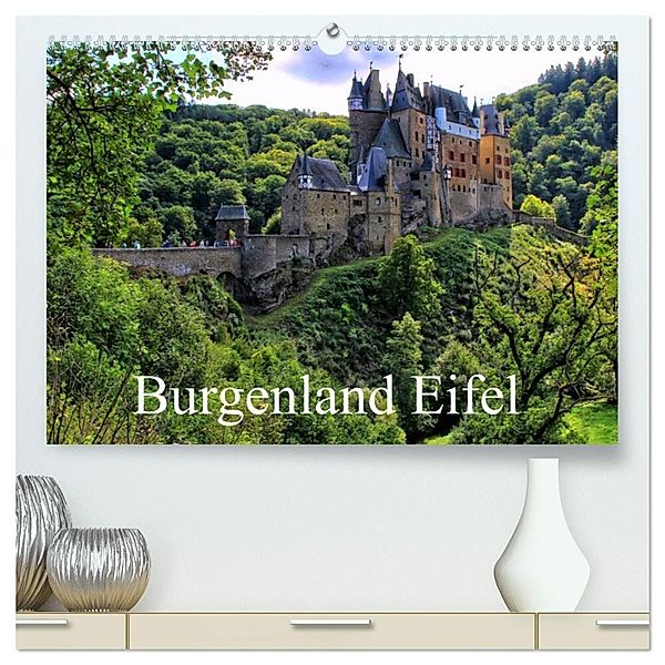 Burgenland Eifel (hochwertiger Premium Wandkalender 2025 DIN A2 quer), Kunstdruck in Hochglanz, Calvendo, Arno Klatt