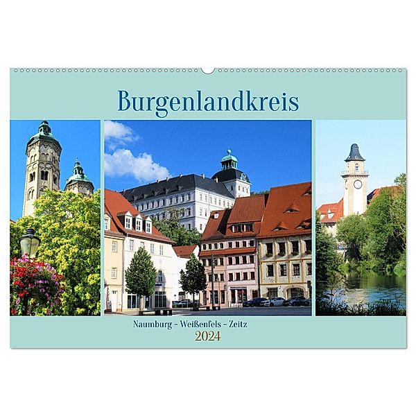 Burgenlandkreis - Naumburg, Weißenfels, Zeitz (Wandkalender 2024 DIN A2 quer), CALVENDO Monatskalender, M. Gillner