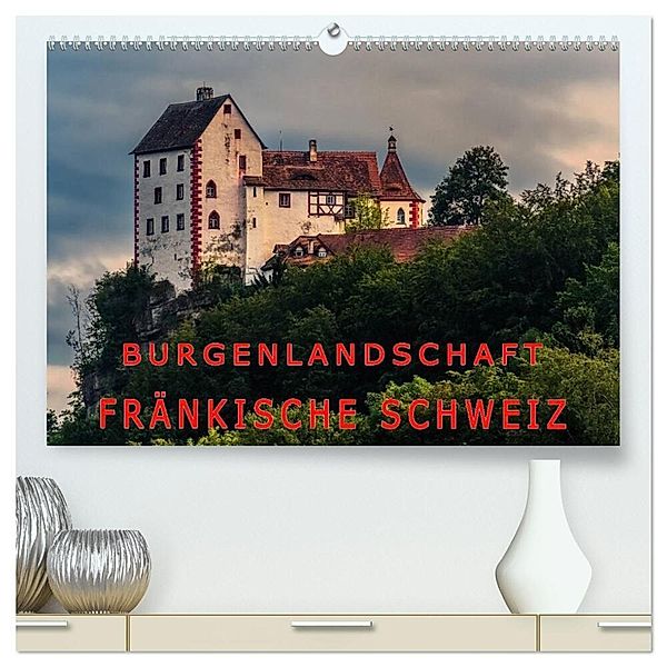 Burgenlandschaft Fränkische Schweiz (hochwertiger Premium Wandkalender 2024 DIN A2 quer), Kunstdruck in Hochglanz, Oldshutterhand