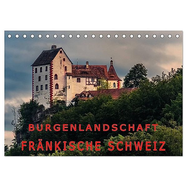 Burgenlandschaft Fränkische Schweiz (Tischkalender 2024 DIN A5 quer), CALVENDO Monatskalender, Oldshutterhand