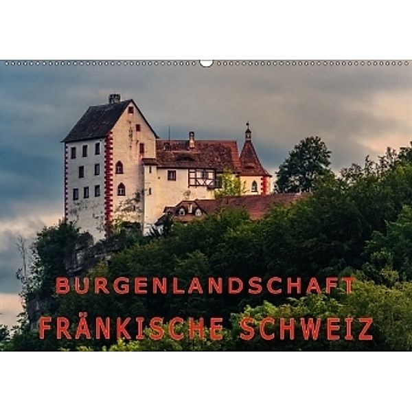 Burgenlandschaft Fränkische Schweiz (Wandkalender 2017 DIN A2 quer), oldshutterhand