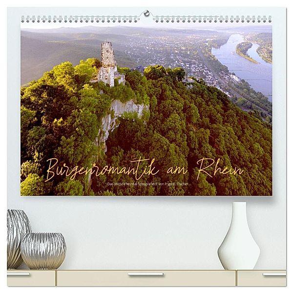 Burgenromantik am Rhein (hochwertiger Premium Wandkalender 2024 DIN A2 quer), Kunstdruck in Hochglanz, Ingo E. Fischer