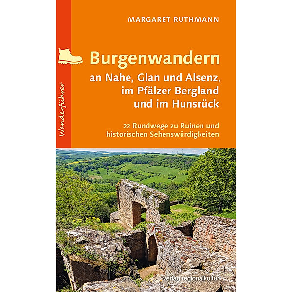 Burgenwandern an Nahe, Glan und Alsenz, im Pfälzer Bergland und im Hunsrück, Margaret Ruthmann