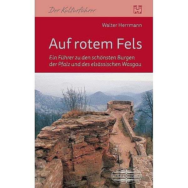 Burgenwandern / Auf rotem Fels, Walter Herrmann