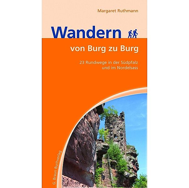 Burgenwandern Südpfalz und Nordelsass, Margareth Ruthmann