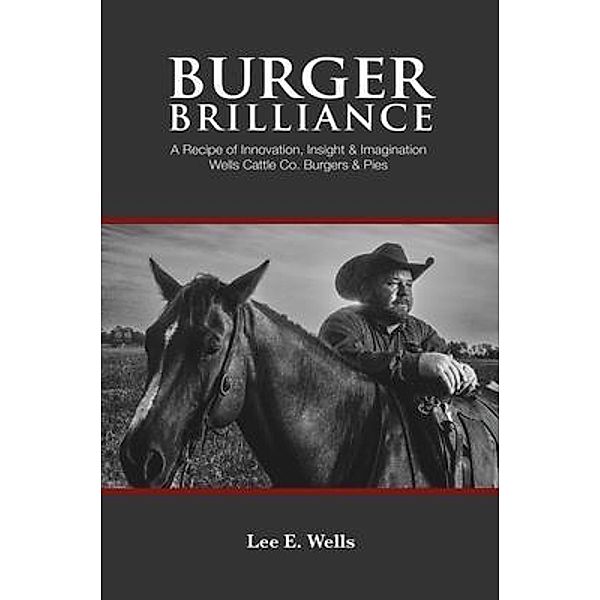 Burger Brilliance, Lee E. Wells