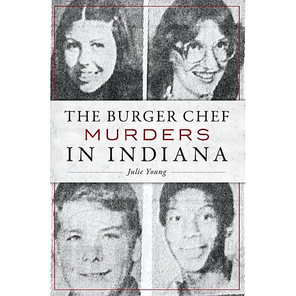 Burger Chef Murders in Indiana, The, Julie Young