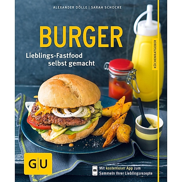 Burger / GU KüchenRatgeber, Alexander Dölle, Sarah Schocke