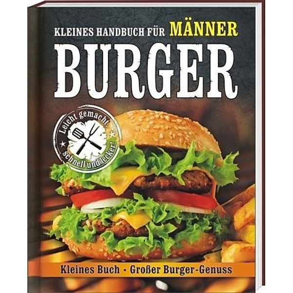 Burger - Kleines Handbuch für Männer