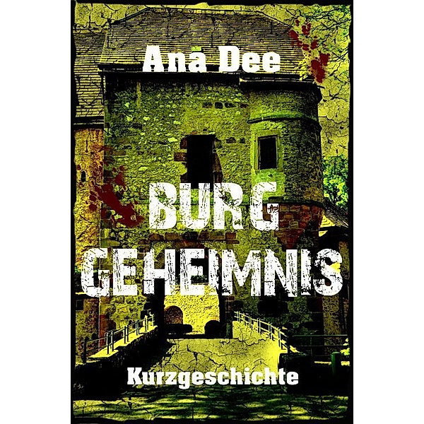 Burggeheimnis, Ana Dee