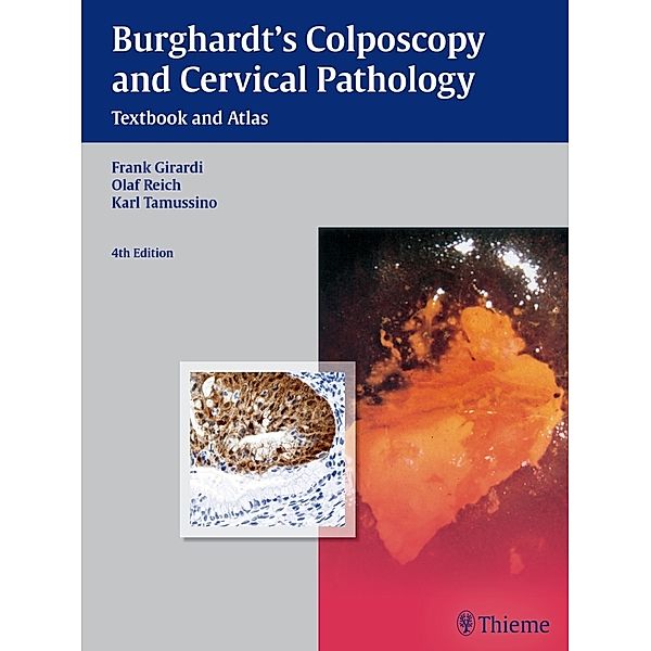Burghardt's Colposcopy and Cervical Pathology, Erich Burghardt, Frank Girardi, Olaf Reich, Karl Tamussino, Hellmuth Pickel