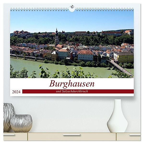 Burghausen und Salzachdurchbruch (hochwertiger Premium Wandkalender 2024 DIN A2 quer), Kunstdruck in Hochglanz, Peter Balan