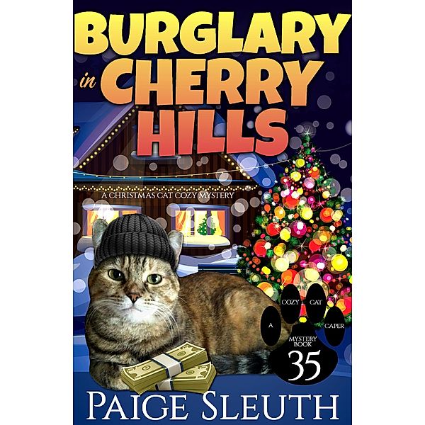 Burglary in Cherry Hills: A Christmas Cat Cozy Mystery (Cozy Cat Caper Mystery, #35) / Cozy Cat Caper Mystery, Paige Sleuth