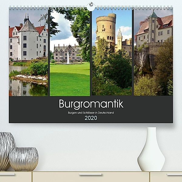 Burgromantik Burgen und Schlösser in Deutschland(Premium, hochwertiger DIN A2 Wandkalender 2020, Kunstdruck in Hochglanz, Andrea Janke