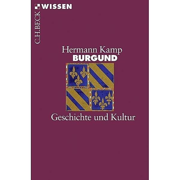 Burgund / Beck'sche Reihe Bd.2414, Hermann Kamp