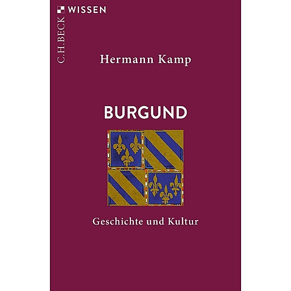 Burgund / Beck'sche Reihe Bd.2414, Hermann Kamp