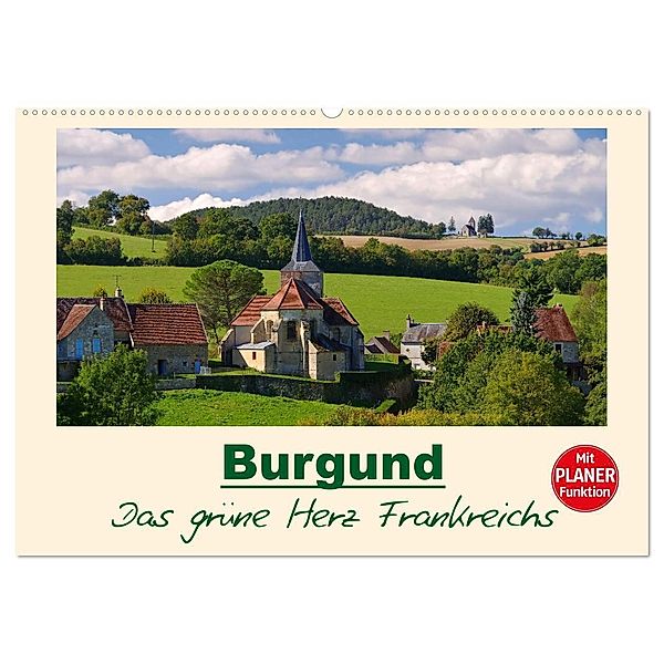 Burgund - Das grüne Herz Frankreichs (Wandkalender 2024 DIN A2 quer), CALVENDO Monatskalender, LianeM