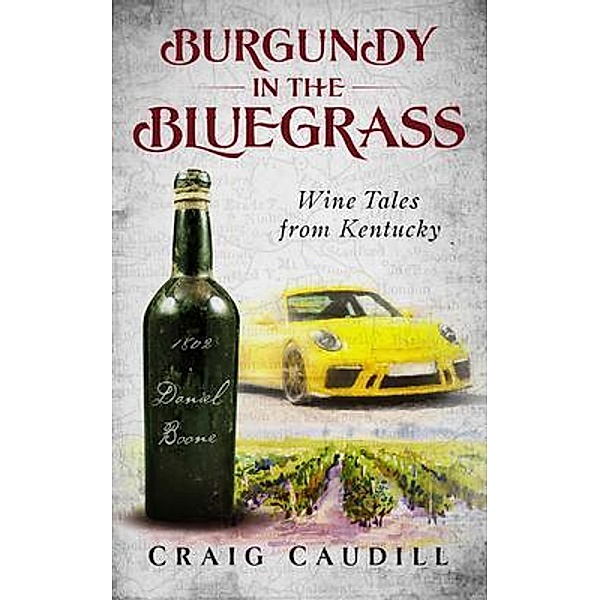 Burgundy in the Bluegrass, Craig Caudill