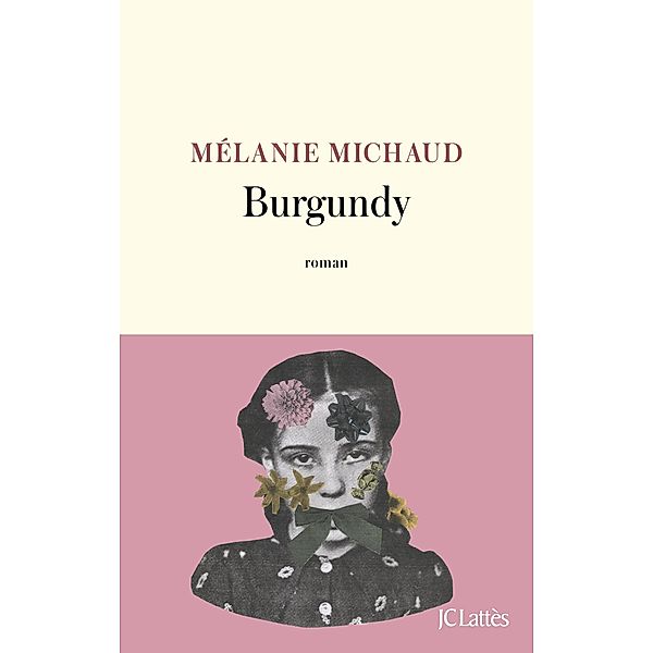 Burgundy / Littérature française, Mélanie Michaud