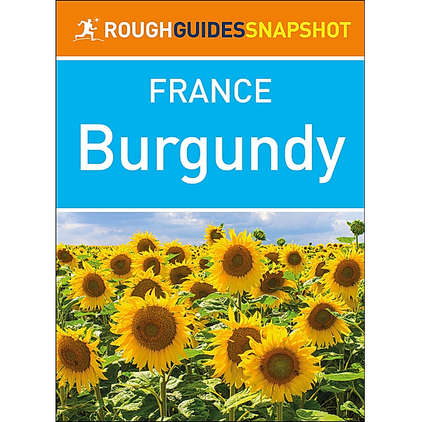 Burgundy (Rough Guides Snapshot France), Rough Guides