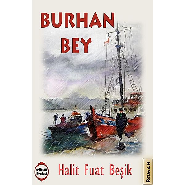 Burhan Bey, Halit Fuat Besik