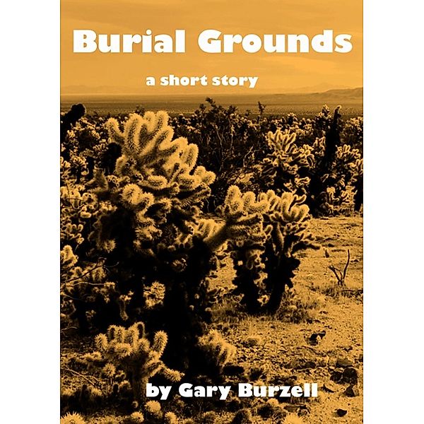Burial Grounds, Gary Burzell
